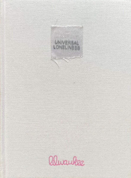 Lilwaukee, Universal Loneliness