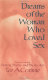 Tee A. Corinne, Dreams Of The Woman Who Loved Sex