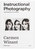 Carmen Winant, Instructional Photography: Learning How to Live Now