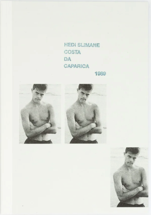 Hedi Slimane, Costa Da Caparica 1989 – Claire de Rouen