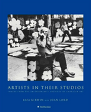 Liza Kirwin and Joan Lord, Artists in Their Studios: Images from the Smithsonian's Archives of American Art