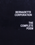 Bernadette Corporation, The Complete Poem