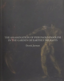 Derek Jarman, The Assassination of Pier Paolo Pasolini in the Garden of Earthly Delights