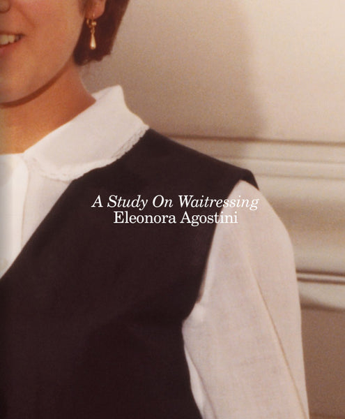 Eleonora Agostini, A Study On Waitressing