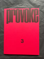 Daido Moriyama, Provoke (Provocative Materials for Thought): Complete Reprint of 3 Volumes