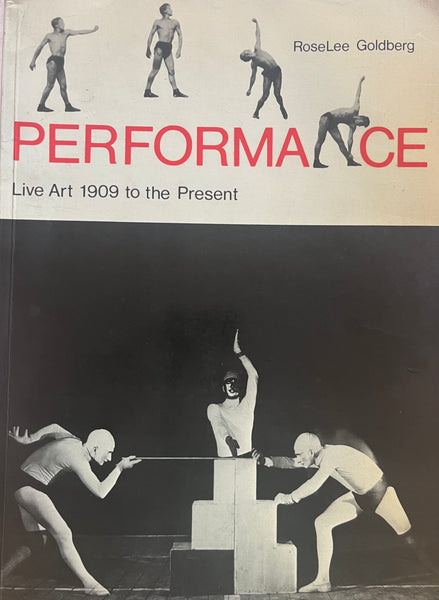 Performance: Live Art 1909 to the Present