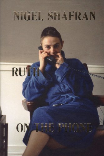 Nigel Shafran, Ruth on the Phone