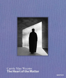Carrie Mae Weems, The Heart of the Matter