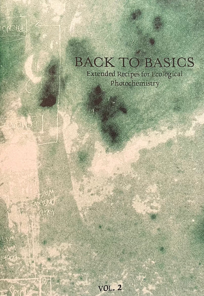 The Sustainable Darkroom, Back to Basics Vol.2