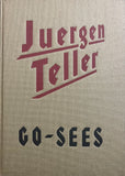 Juergen Teller, Go-Sees