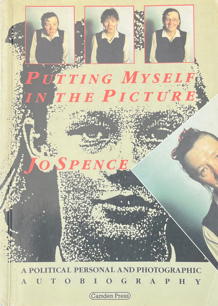 Jo Spence, Putting myself in the picture
