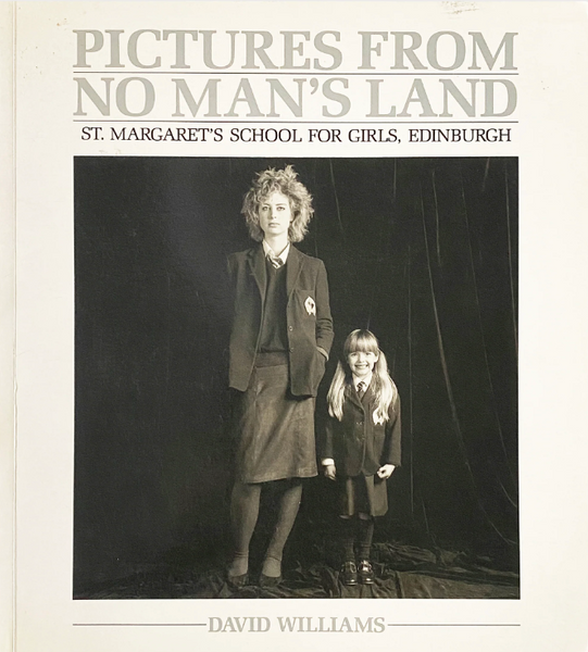 David Williams, Pictures from No Man's Land: St. Margaret's School for Girls, Edinburgh