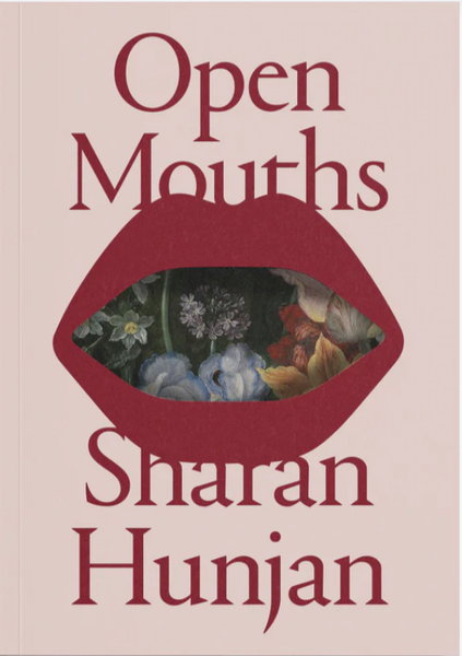 Sharan Hunjan, Open Mouths