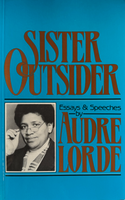 Audre Lorde, Sister Outsider: Essays and Speeches