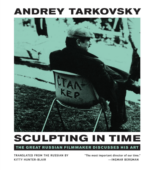 Andrey Tarkovsky, Sculpting in Time: Reflections on the Cinema