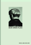 Rachel Lamb & Rudi Lewis, Dear Green Place