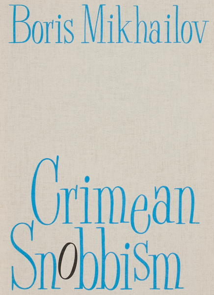 Boris Mikhailov, Crimean Snobbism