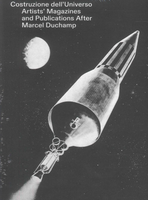 Costruzione dell'Universo: Artists’ Magazines and Publications after Marcel Duchamp