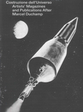 Costruzione dell'Universo: Artists’ Magazines and Publications after Marcel Duchamp
