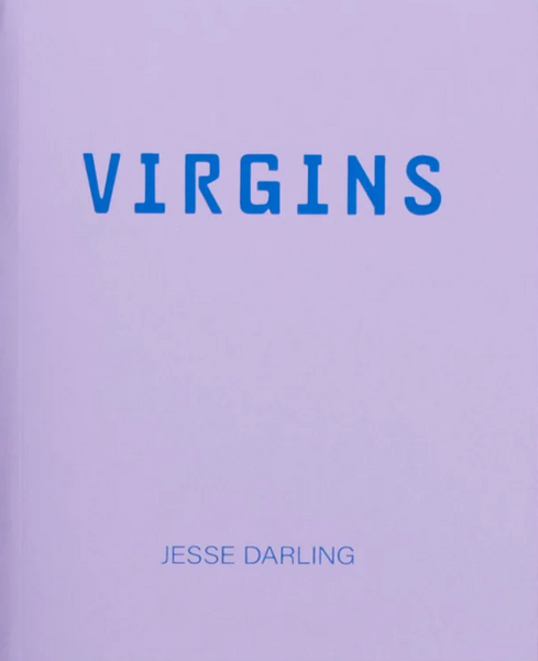 Jesse Darling, Virgins