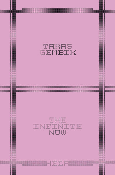 Taras Gembik, The Infinite Now