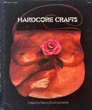 Nancy Bruning Levine, Hardcore Crafts