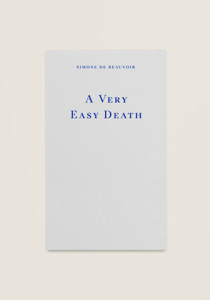 Simone De Beauvoir, A Very Easy Death