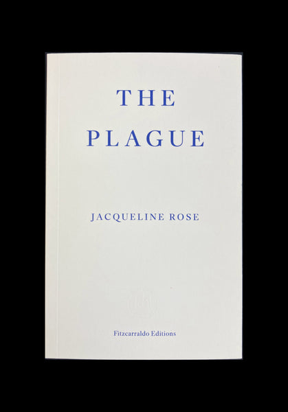 Jacqueline Rose, The Plague