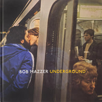 Bob Mazzer, Underground