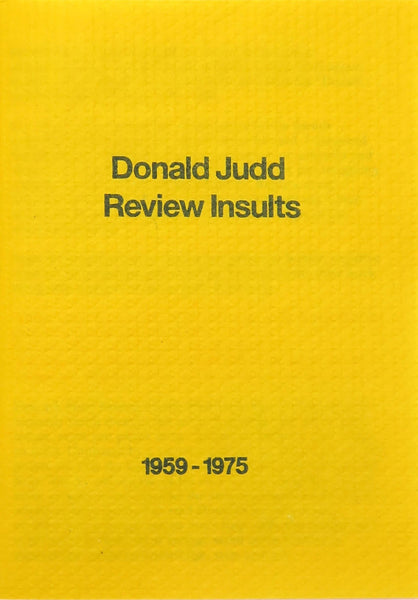 Michael Crowe, Donald Judd Review Insults: 1959 - 1975