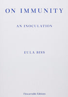 Eula Biss, On Immunity - Claire de Rouen Books
