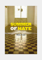 Chris Kraus, Summer of Hate