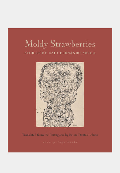 Caio Fernando Abreu, Moldy Strawberries